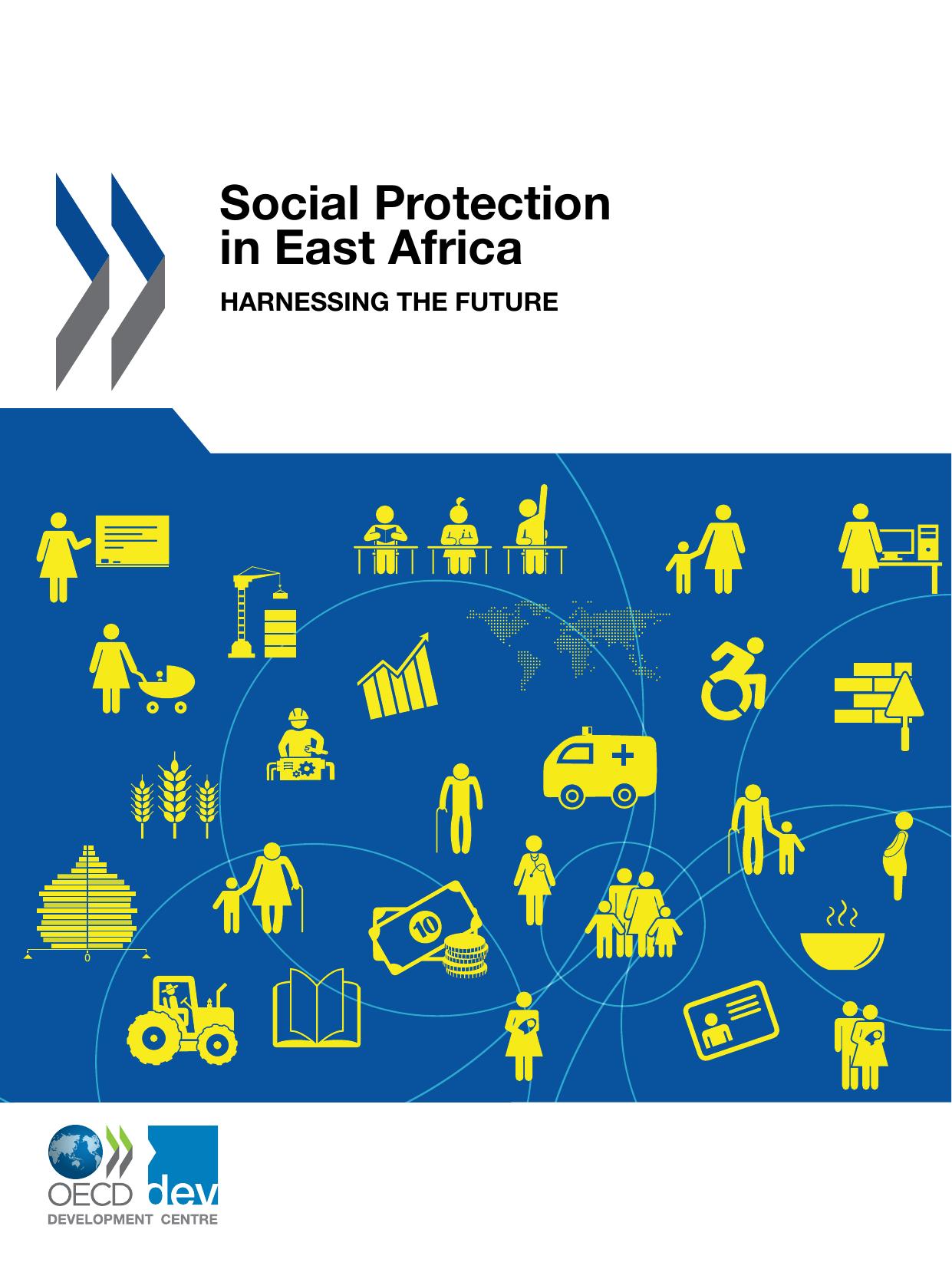 Social protection in East Africa : harnessing the future. by OECD