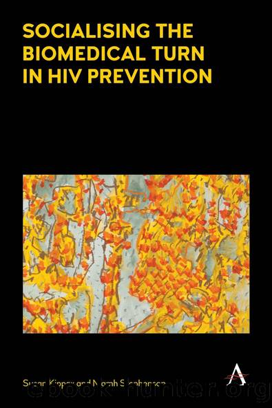 Socialising the Biomedical Turn in HIV Prevention by Susan Kippax Niamh Stephenson