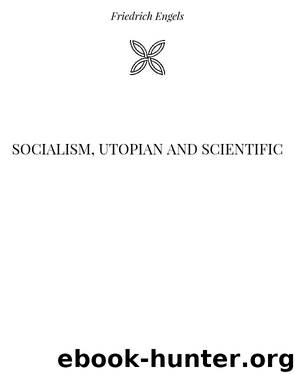 Socialism, Utopian and Scientific by Friedrich Engels