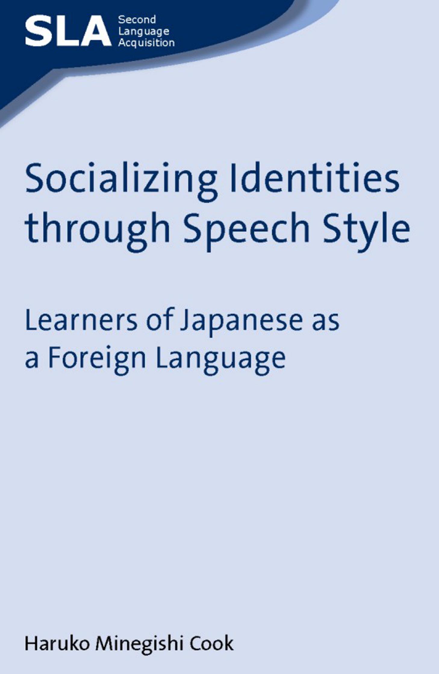Socializing Identities Through Speech Style : Learners of Japanese As a Foreign Language by sarahw