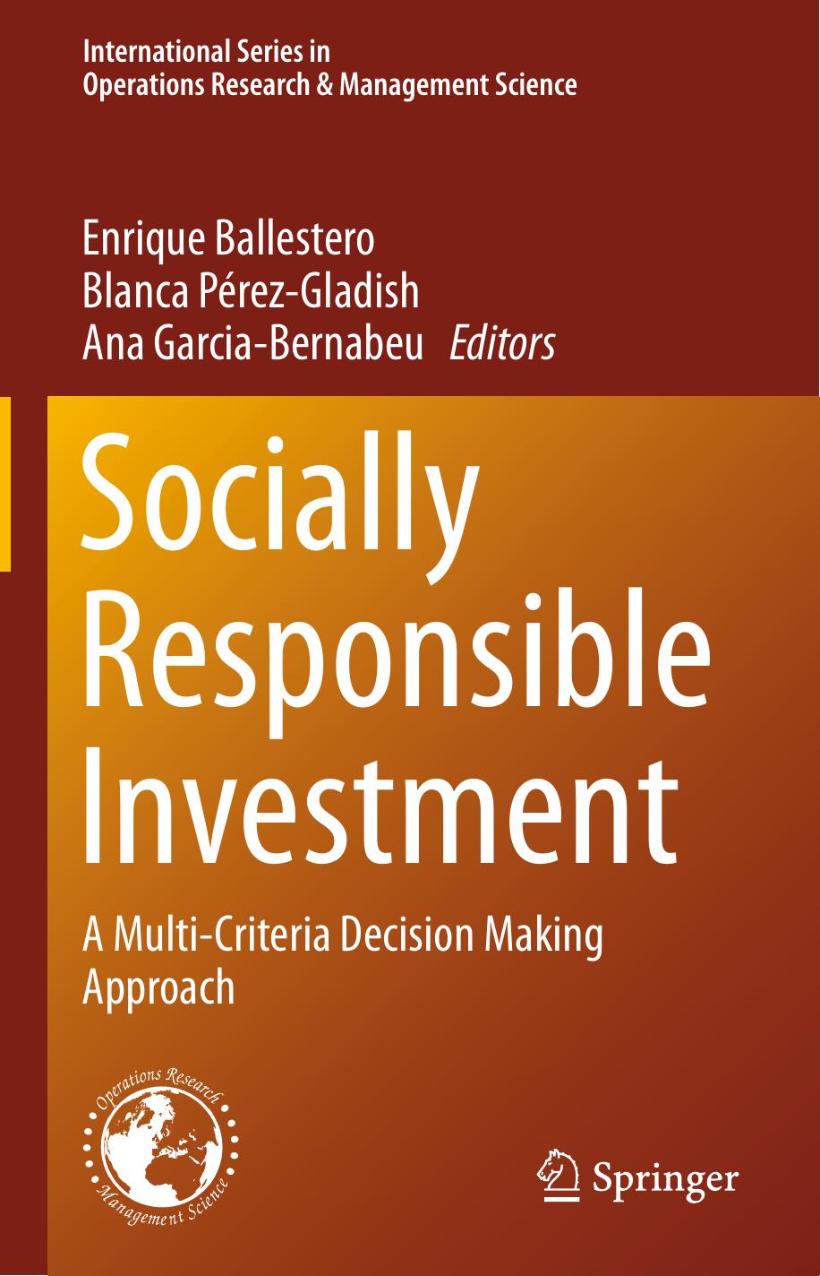 Socially Responsible Investment: A Multi-Criteria Decision Making Approach by Enrique Ballestero Blanca Pérez-Gladish Ana Garcia-Bernabeu (eds.)