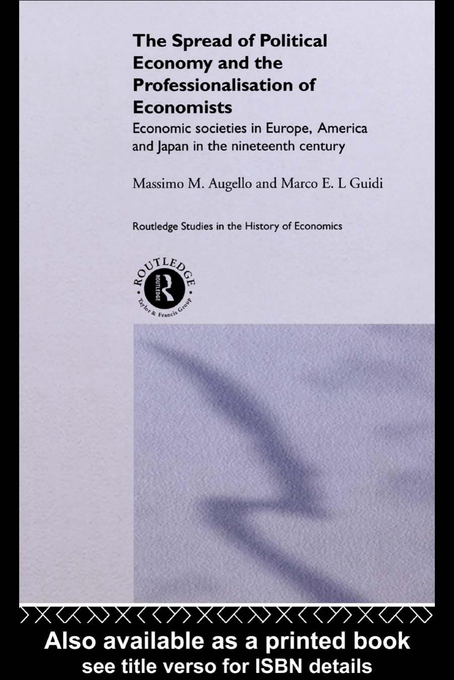 Societies of Political Economy and Association of Economists: Economic Societies in Europe, America and Japan in the Nineteenth Century (Routledge Studies in the History of Economics) by M. Augello