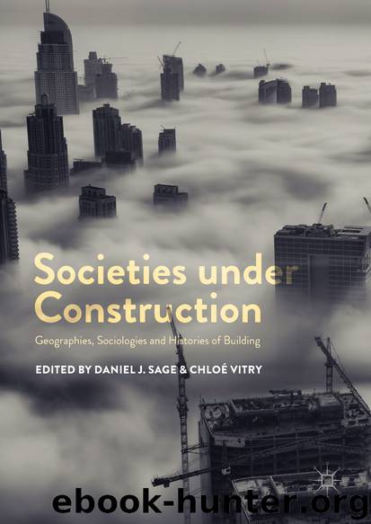 Societies under Construction by Daniel J. Sage & Chloé Vitry