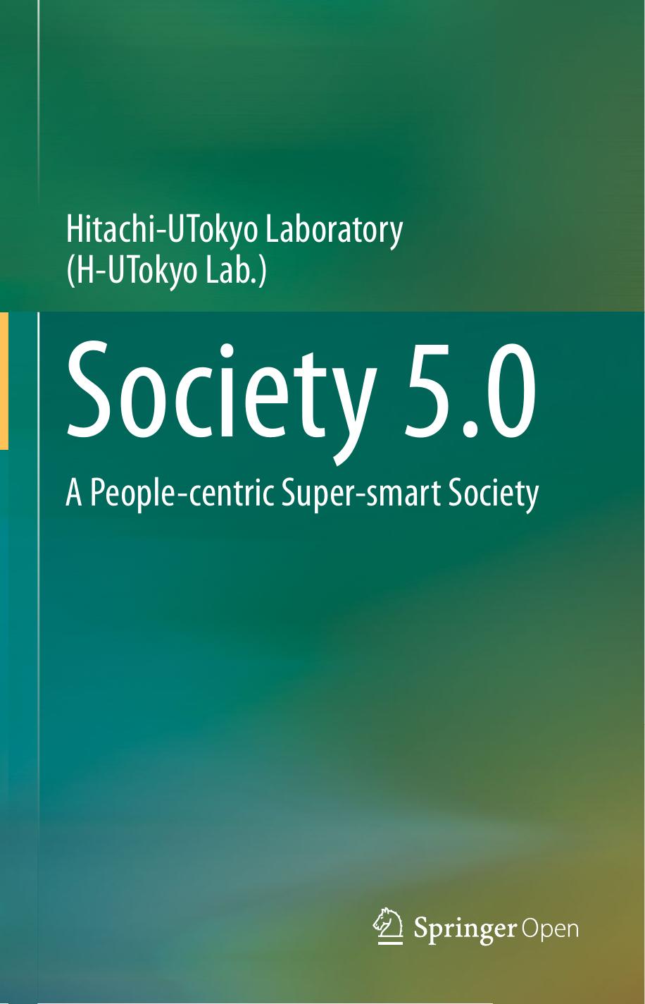 Society 5.0. A People-centric Super-smart Society by Hitachi-UTokyo Laboratory