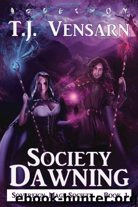 Society Dawning (Sovereign Magi Society Book 1) by T. Vensarn