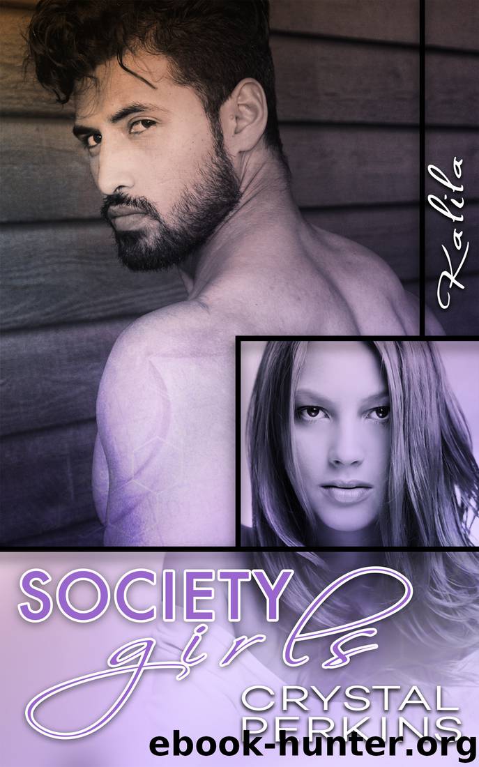 Society Girls: Kalila by Crystal Perkins