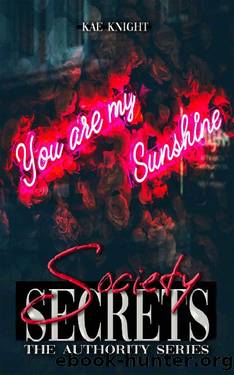 Society Secrets: The Authority by Kae Knight