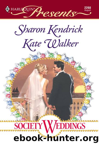 Society Weddings by Sharon Kendrick & Kate Walker