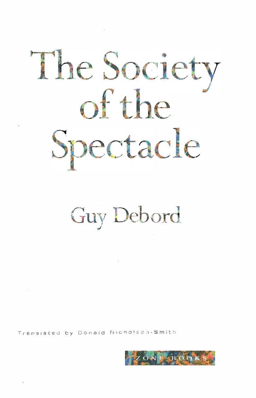 Society of the Spectacle (Donald Nicholson-Smith Translation) by Guy Debord