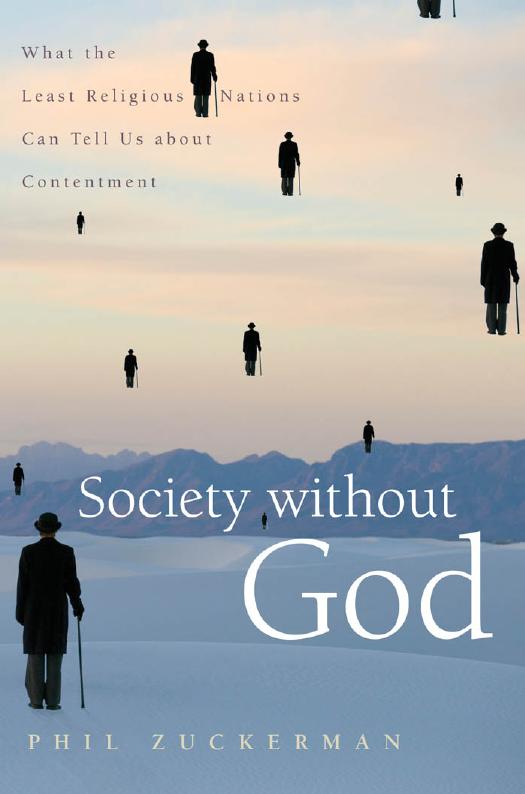 Society without God : What the Least Religious Nations Can Tell Us About Contentment by Zuckerman Phil