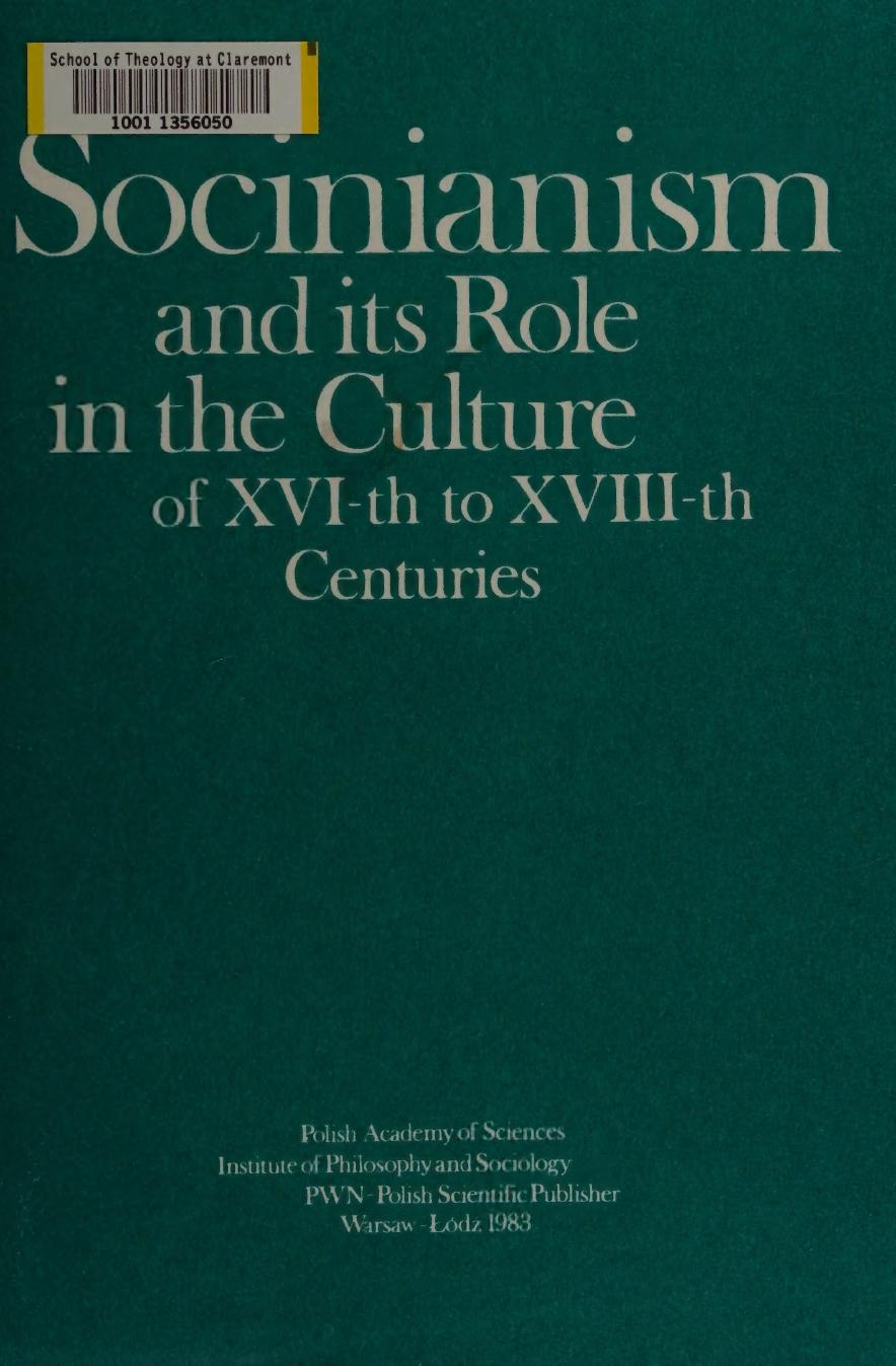 Socinianism and Its Role in the Culture of XVI-th to XVIII-th Centuries by Lech Szczucki Zbigniew Ogonowski Janusz Tazbir