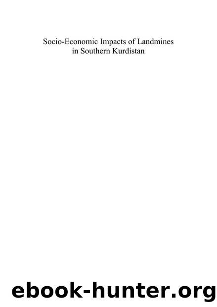 Socio-Economic Impacts of Landmines in Southern Kurdistan by Almas Heshmati; Nabaz T. Khayyat