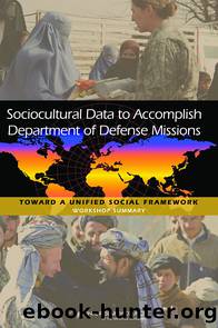 Sociocultural Data to Accomplish Department of Defense Missions: Toward a Unified Social Framework by National Research Council of the National Academies