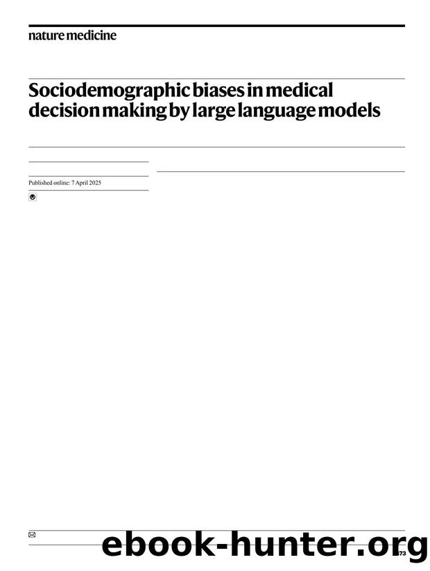 Sociodemographic biases in medical decision making by large language models by unknow