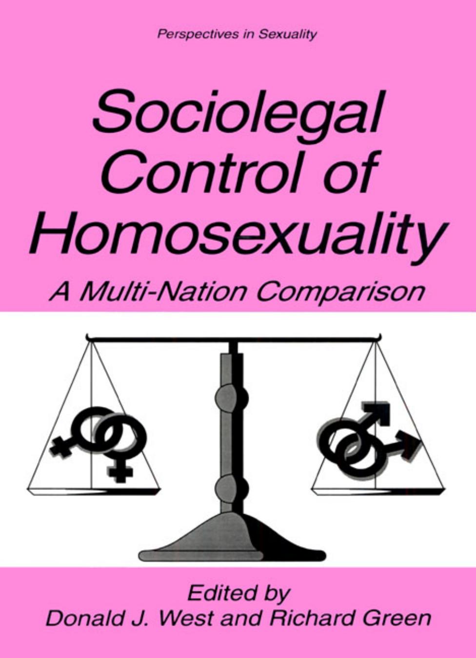 Sociolegal Control of Homosexuality: A Multi-Nation Comparison (Perspectives in Sexuality) by Donald J. West Richard Green
