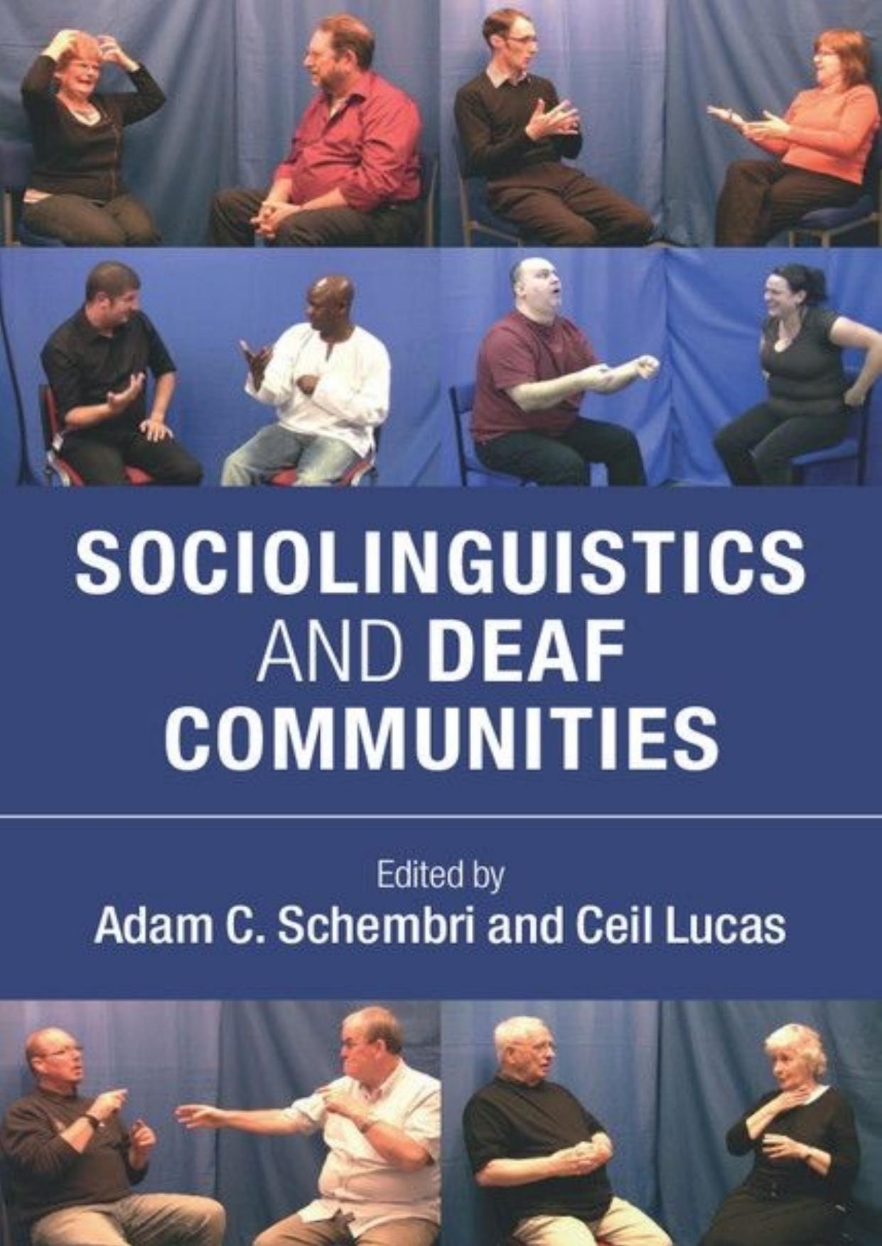 Sociolinguistics and Deaf Communities by Schembri Adam C. Lucas Ceil (Editors)