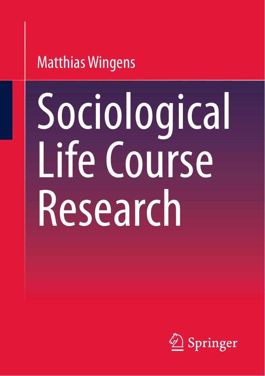 Sociological Life Course Research by Matthias Wingens