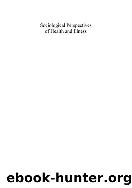 Sociological Perspectives of Health and Illness by Constantinos N. Phellas