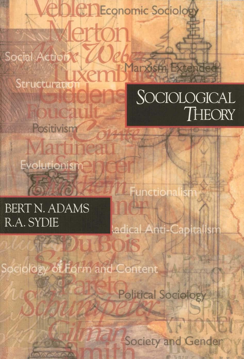 Sociological Theory by Bert N. Adams R. A. Sydie