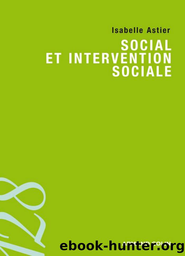 Sociologie du social et de l'intervention sociale by Isabelle Astier