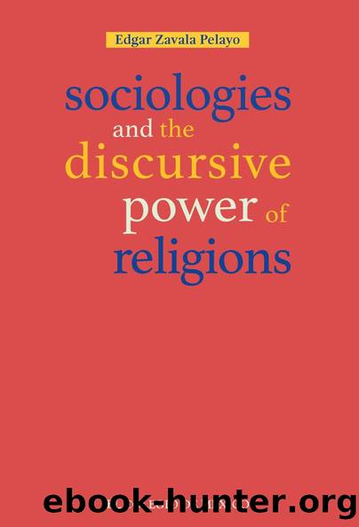 Sociologies and the discursive power of religions by Edgar Zavala Pelayo