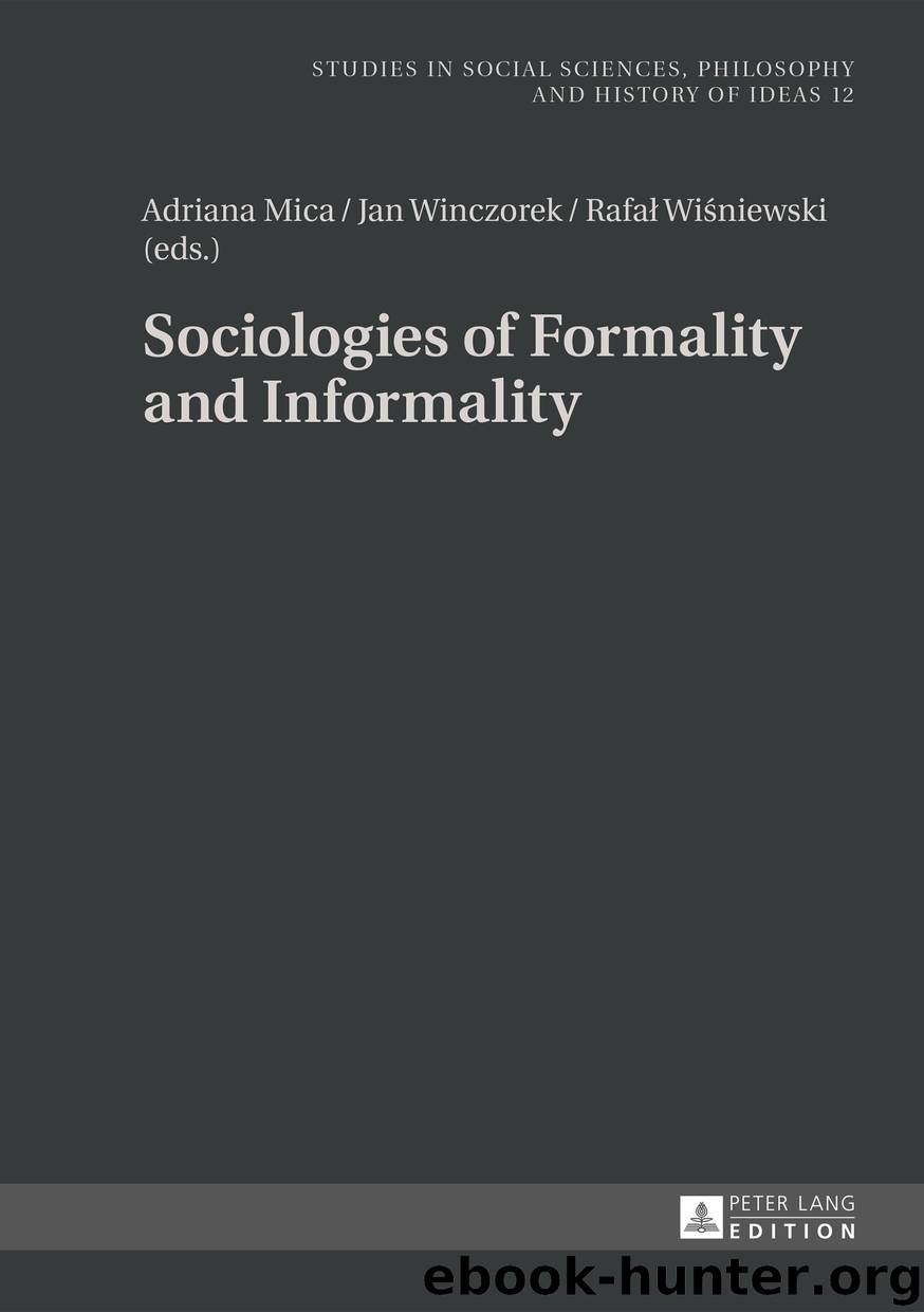 Sociologies of Formality and Informality by adriana mica jan winczorek rafal wisniewski