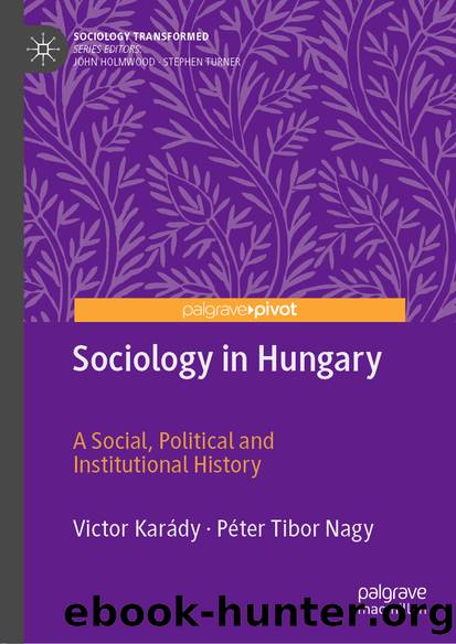 Sociology in Hungary by Victor Karády & Péter Tibor Nagy