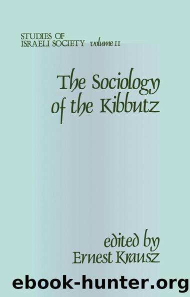 Sociology of the Kibbutz by Ernest Krausz