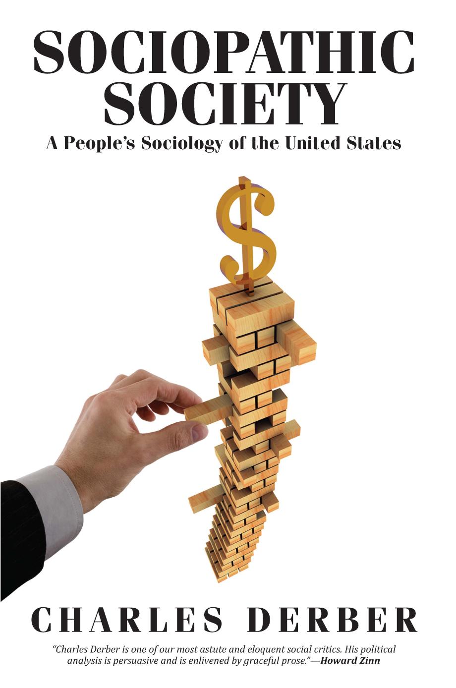 Sociopathic Society: A People's Sociology of the United States by Charles Derber