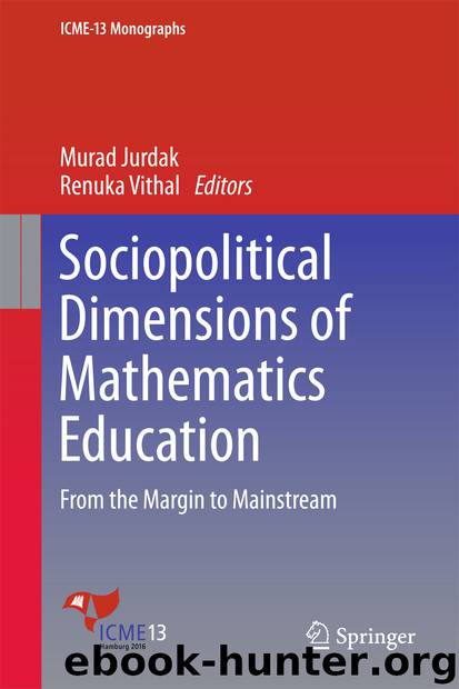 Sociopolitical Dimensions of Mathematics Education by Murad Jurdak & Renuka Vithal