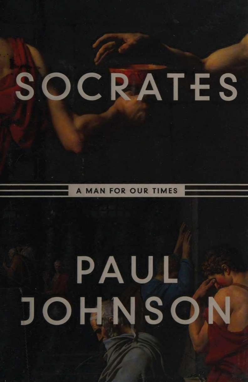 Socrates - Man for Our Times by Paul B. Johnson