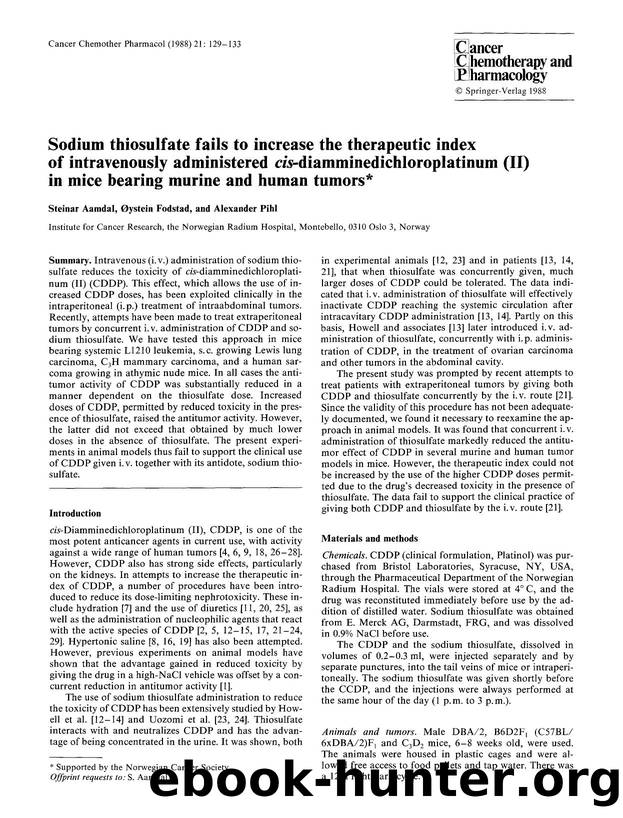 Sodium thiosulfate fails to increase the therapeutic index of intravenously administered <Emphasis Type="Italic">cis<Emphasis>-diamminedichloroplatinum (II) in mice bearing murine and human tumors by Unknown