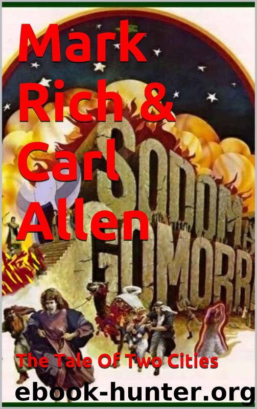 Sodom and Gomorrah: The Tale of Two Cities by Mark Rich & Carl Allen