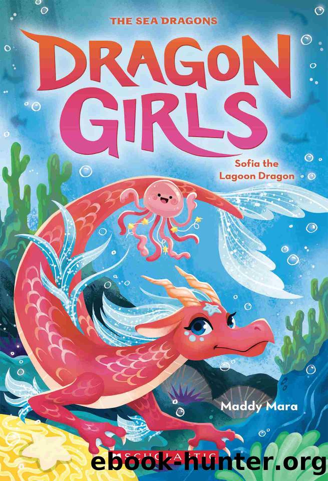 Sofia the Lagoon Dragon (Dragon Girls #12) by Maddy Mara