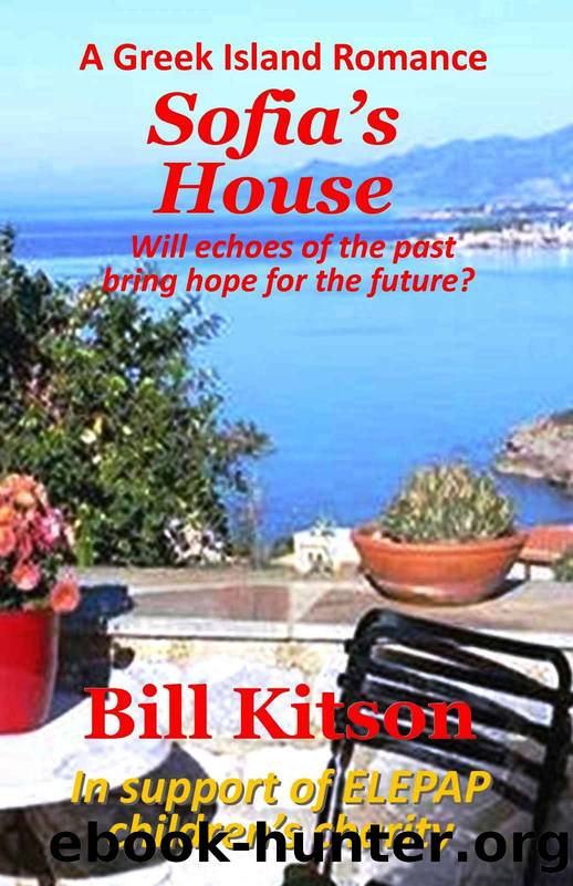 Sofia's House (A Greek Island Romance Book 4) by Bill Kitson
