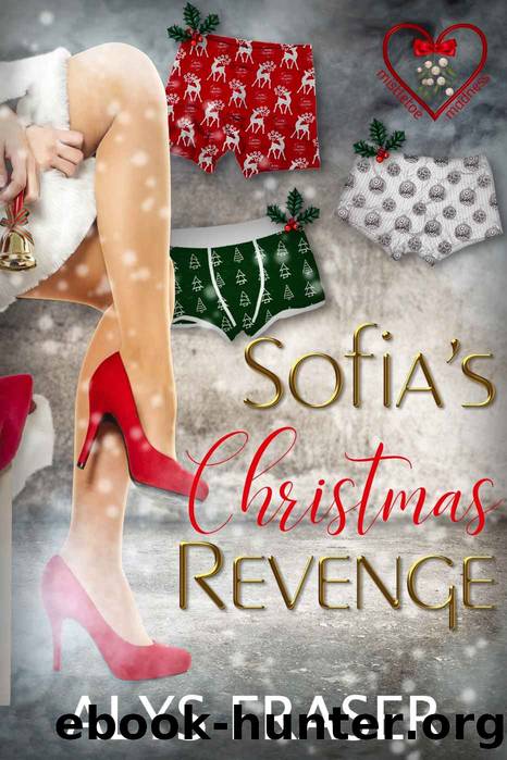 Sofiaâs Christmas Revenge by Fraser Alys