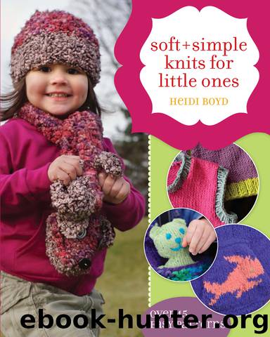 Soft + Simple Knits For Little Ones by Heidi Boyd