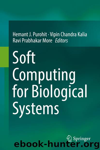 Soft Computing for Biological Systems by Hemant J. Purohit Vipin Chandra Kalia & Ravi Prabhakar More