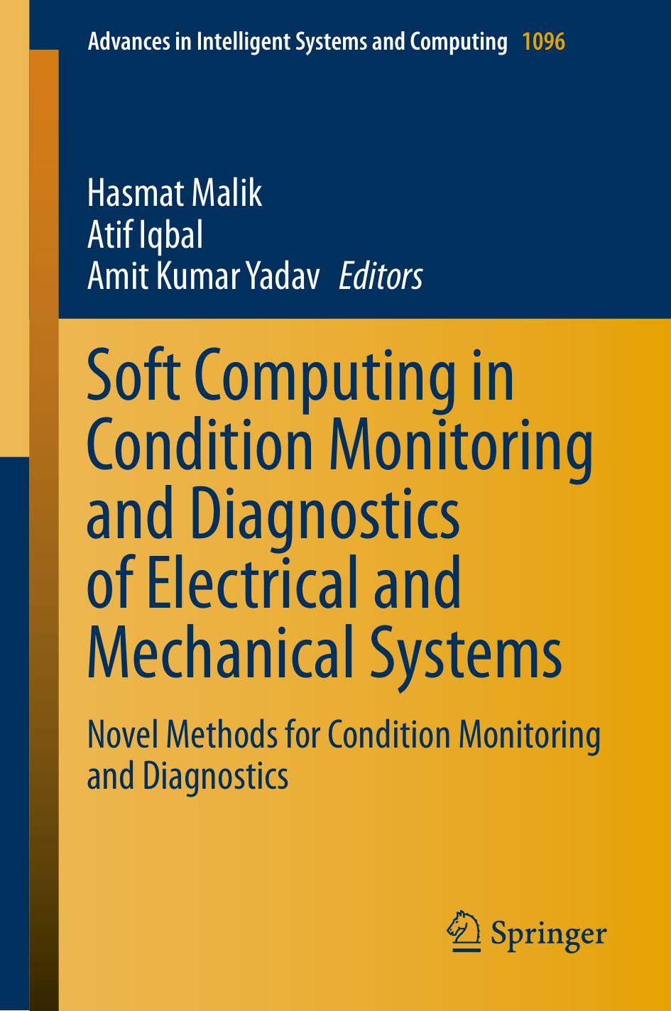 Soft Computing in Condition Monitoring and Diagnostics of Electrical and Mechanical Systems: Novel Methods for Condition by Unknow