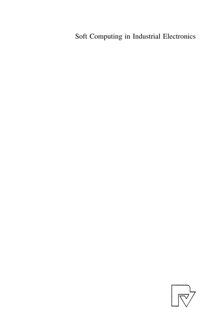 Soft Computing in Industrial Electronics by Professor Seppo J. Ovaska Professor Les M. Sztandera (auth.)