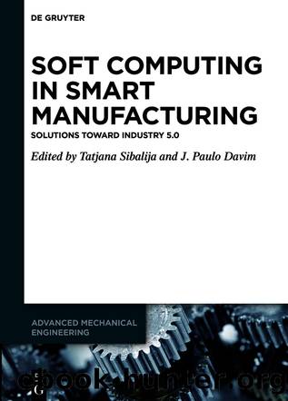 Soft Computing in Smart Manufacturing by Tatjana Sibalija J. Paulo Davim