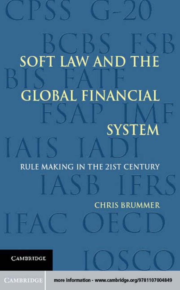 Soft Law and the Global Financial System: Rule Making in the 21st Century by Chris Brummer
