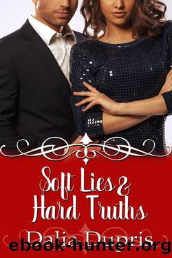 Soft Lies and Hard Truths by Dalia Dupris