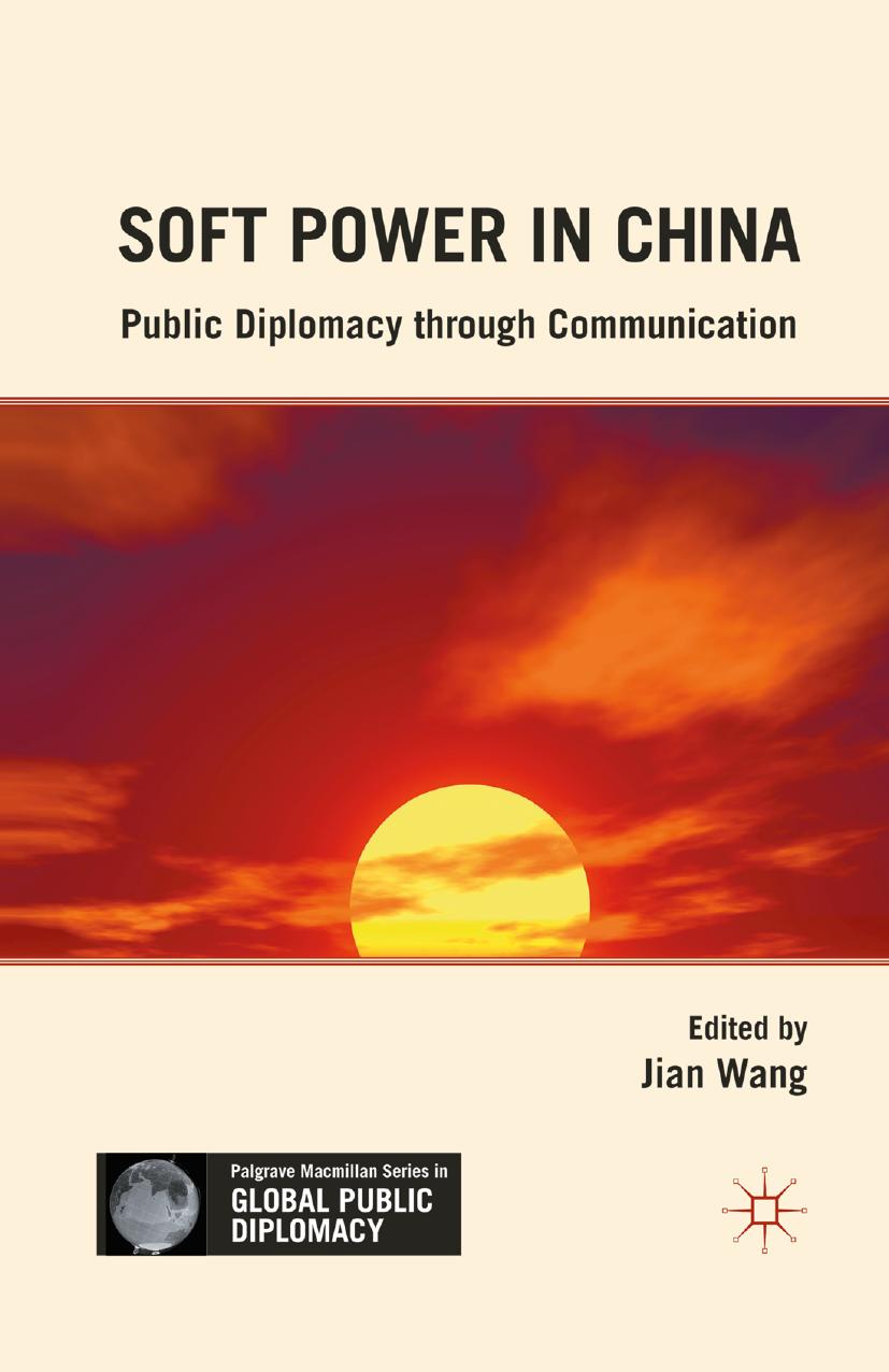 Soft Power in China: Public Diplomacy through Communication by Jian Wang (eds.)