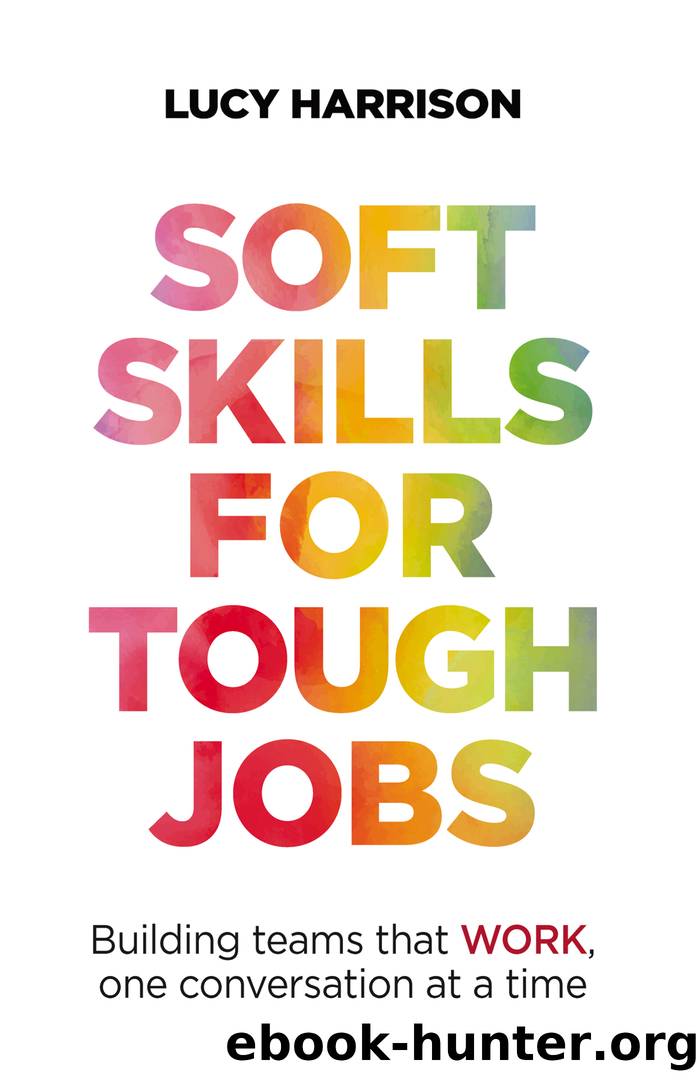 Soft Skills for Tough Jobs by Lucy Harrison;