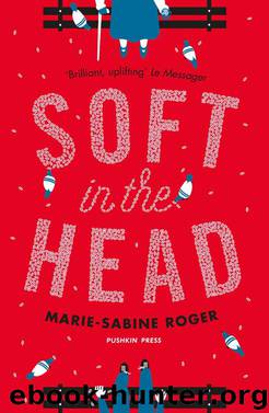 Soft in the Head by Marie-Sabine Roger