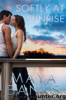 Softly at Sunrise by Maya Banks