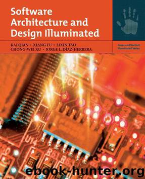 Software Architecture and Design Illuminated by Kai Qian; Xiang Fu; Lixin Tao; Chong-wei Xu; Jorge Diaz-Herrera