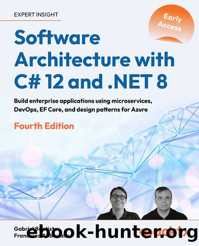 Software Architecture with C# 12 and .NET 8 by Gabriel Baptista