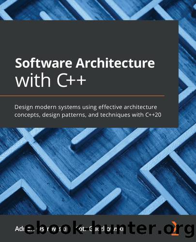 Software Architecture with C++ by Adrian Ostrowski & Piotr Gaczkowski